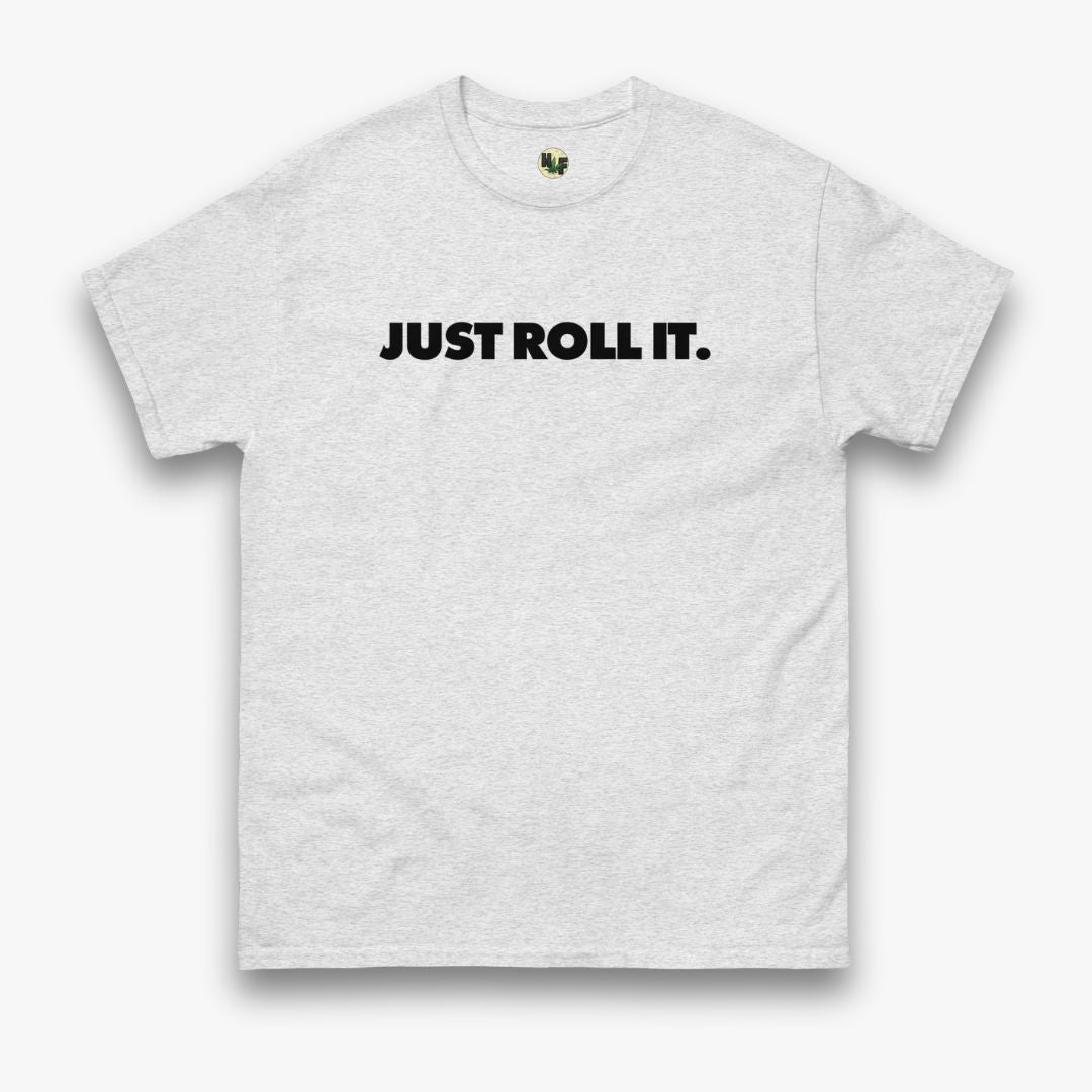 JUST ROLL IT TEE